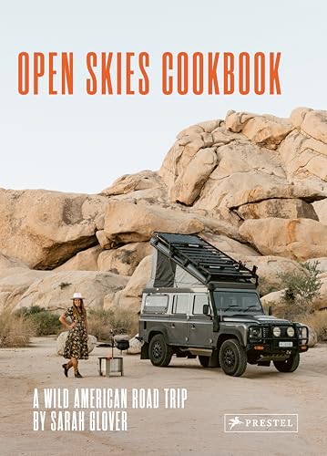 9783791389448: The Open Skies Cookbook: A Wild American Road Trip