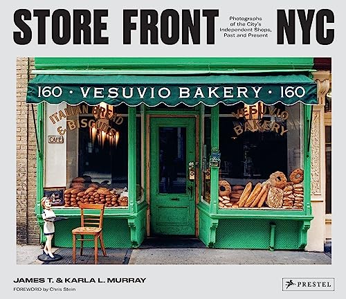 Beispielbild fr Store Front NYC: Photographs of the City's Independent Shops, Past and Present zum Verkauf von Monster Bookshop