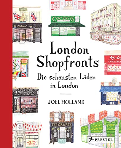9783791389936: London Shopfronts: Die schnsten Lden in London. Mit 200 Illustrationen