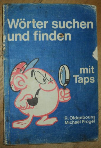 Beispielbild fr Wrter suchen und finden mit Taps : e. Wrterbuch fr d. 2. - 4. Schuljahr / ill. von Johannes Mertens. 1. Aufl. zum Verkauf von Antiquariat + Buchhandlung Bcher-Quell