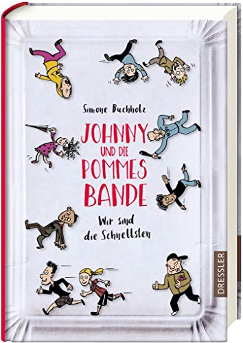 9783791500263: Johnny und die Pommesbande: Wir sind die Schnellsten!