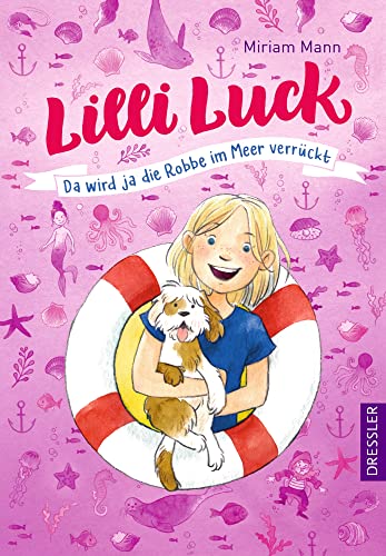 Beispielbild fr Lilli Luck: Da wird ja die Robbe im Meer verrckt zum Verkauf von medimops