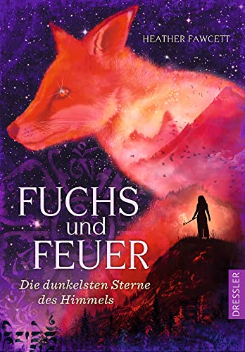 9783791500720: Fuchs und Feuer: Die dunkelsten Sterne des Himmels