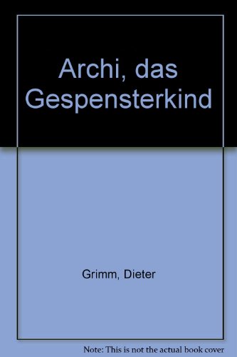 9783791507453: Archi, das Gespensterkind