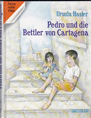 Beispielbild fr Pedro und die Bettler von Cartagena. Zeichnungen von Susann Opel. Ferne nahe Welt. zum Verkauf von Mephisto-Antiquariat