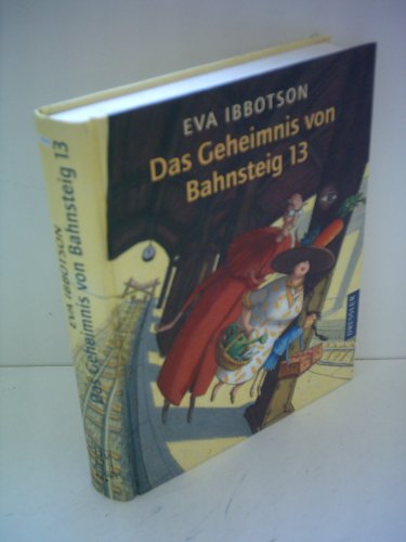 Stock image for Das Geheimnis von Bahnsteig 13 Ibbotson, Eva; Wilharm, Sabine and Ludwig, Sabine for sale by tomsshop.eu