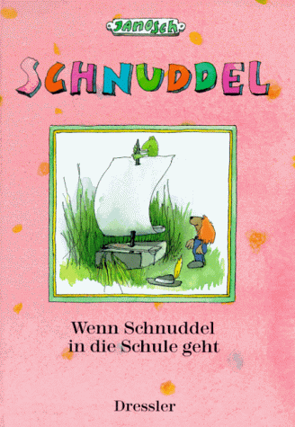 Schnuddel, Wenn Schnuddel in die Schule geht (9783791510569) by Janosch