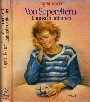 Stock image for Von Supereltern kannst du trumen for sale by Leserstrahl  (Preise inkl. MwSt.)