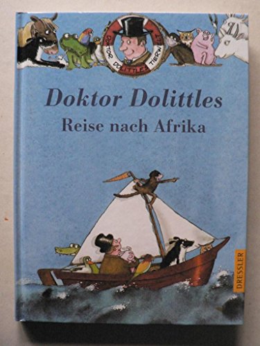 Doktor Dolittles Reise nach Afrika. ( Ab 6 J.). (9783791511917) by Lofting, Hugh; Sage, Alison