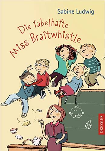 Stock image for Die fabelhafte Miss Braitwhistle for sale by WorldofBooks