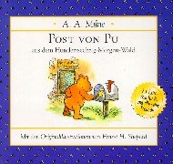 Post von Pu aus dem Hundertsechzig- Morgen- Wald. (9783791513294) by Milne, Alan Alexander; Shepard, Ernest H.