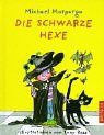 Stock image for Die Schwarze Hexe. for sale by WorldofBooks