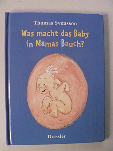 Imagen de archivo de Was macht das Baby in Mamas Bauch? a la venta por Wonder Book