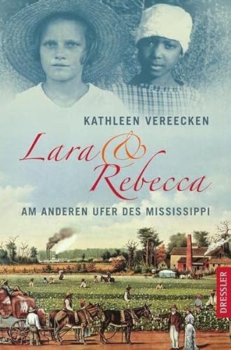 Beispielbild fr Lara und Rebecca: Am anderen Ufer des Mississippi zum Verkauf von Leserstrahl  (Preise inkl. MwSt.)