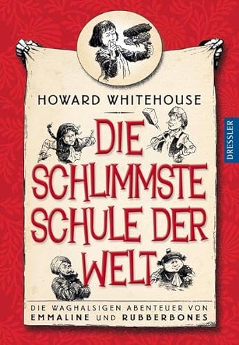 Stock image for Die schlimmste Schule der Welt: Die waghalsigen Abenteuer von Emmaline und Rubberbones for sale by medimops