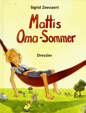 Beispielbild fr Mattis Oma- Sommer. ( Ab 10 J.) zum Verkauf von Gerald Wollermann
