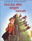 Und das alles wegen Hannah. ( Ab 10 J.). (9783791525709) by Zeevaert, Sigrid