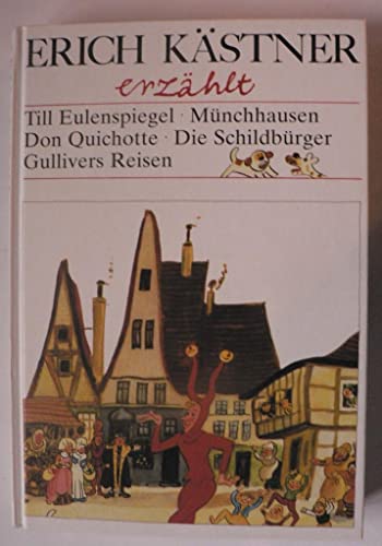 Stock image for ERZAHLT; TILL EULENSPIEGEL; MUNCHAUSEN; DON QUICHOTTE; DIE SCHILDBURGER; GULLIVERS REISEN for sale by Artis Books & Antiques