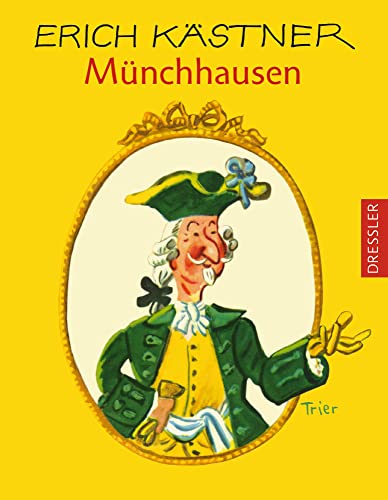 Erich Kästner erzählt die wunderbaren Reisen und Abenteuer zu Wasser und zu Lande des Freiherrn von Münchhausen Ill. von Walter Trier. - Kästner, Erich und Walter Trier