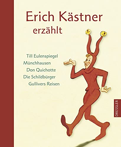 Stock image for Erich Kstner erzhlt: Till Eulenspiegel, Mnchhausen, Don Quichotte, Die Schildbrger, Gullivers Reisen for sale by medimops