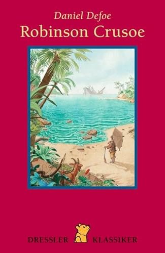 Robinson Crusoe. (9783791535630) by Defoe, Daniel; Recheis, KÃ¤the; Oberdieck, Bernhard