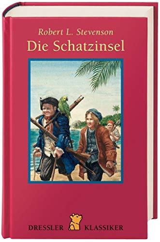 Die Schatzinsel (Dressler Klassiker) Robert Louis Stevenson. Dt. von N. O. Scarpi. Ill. von Werner Blaebst. Mit einem Nachw. von Birgit Dankert - Stevenson, Robert L., N.O. Scarpi und Werner Blaebst