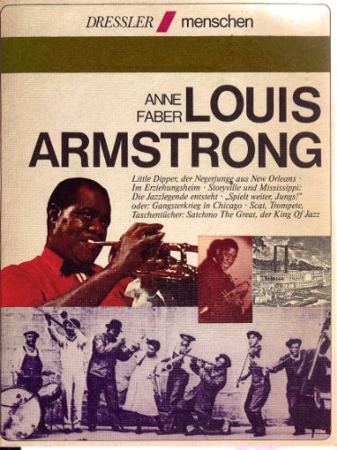 Louis Armstrong. Menschen - Faber, Anne