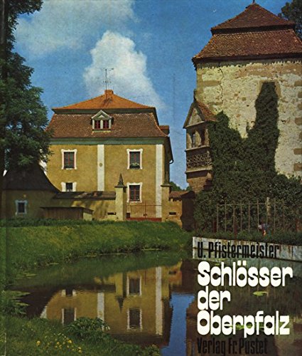 Beispielbild fr Schlsser der Oberpfalz, zum Verkauf von Ostmark-Antiquariat Franz Maier