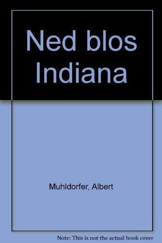 Beispielbild fr Ned blos Indiana zum Verkauf von Ostmark-Antiquariat Franz Maier