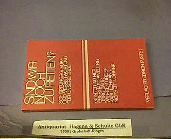 Beispielbild fr Sind wir noch zu retten? Schpfungsglaube und Verantwortung fr unsere Erde zum Verkauf von Versandantiquariat Felix Mcke