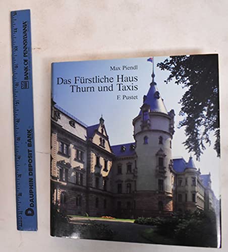 Stock image for Das Frstliche Haus Thurn und Taxis. Zur Geschichte des Hauses und der Thurn und Taxis-Post for sale by medimops