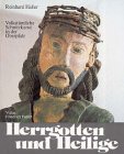 9783791707228: Herrgotten und Heilige: Volkstmliche Schnitzkunst in der Oberpfalz (Oberpflzer Kostbarkeiten)