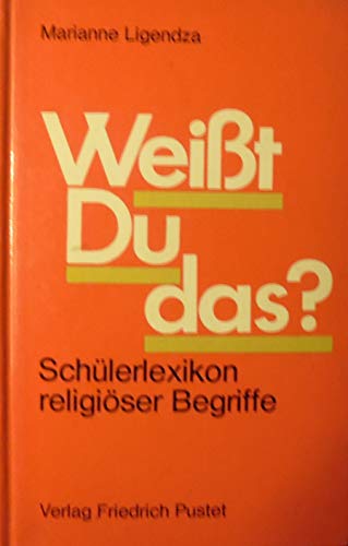 9783791707624: Weisst Du das?. Schlerlexikon religiser Begriffe