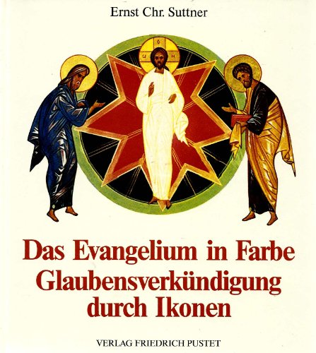 Beispielbild fr Das Evangelium in Farbe. Glaubensverkndigung durch Ikonen zum Verkauf von medimops