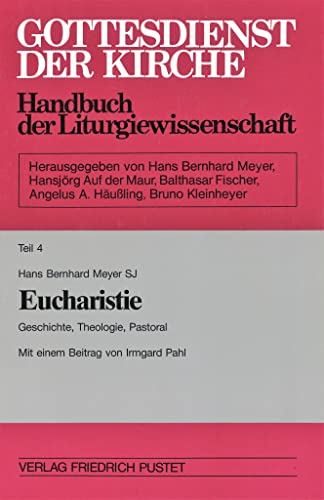 9783791712000: Eucharistie. Mit Register: Geschichte, Theologie, Pastoral: 4