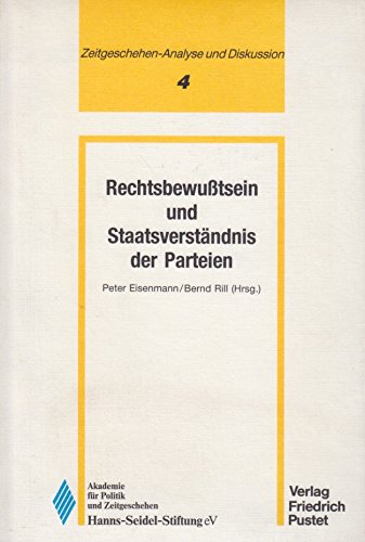 Beispielbild fr Rechtsbewutsein und Staatsverstndnis der Parteien zum Verkauf von Bernhard Kiewel Rare Books