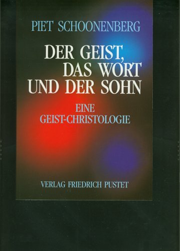 Stock image for Der Geist, das Wort und der Sohn. Eine Geist- Christologie for sale by medimops