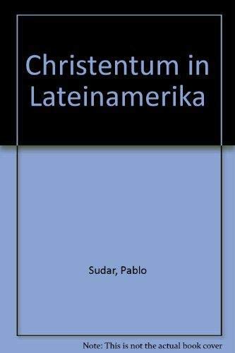 Imagen de archivo de Christentum in Lateinamerika: 500 Jahre seit der Entdeckung Amerikas (German Edition) a la venta por Zubal-Books, Since 1961