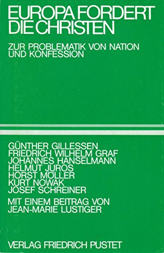 Europa fordert die Christen. Zur Problematik von Nation und Konfession