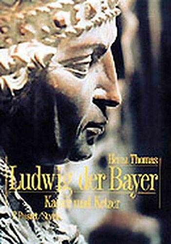 Stock image for Ludwig der Bayer (1282-1347) Kaiser und Ketzer for sale by Buchpark