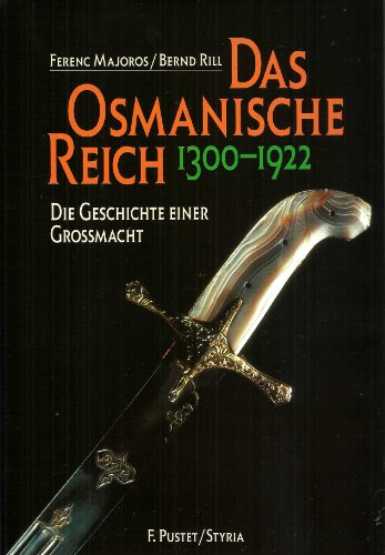9783791713694: Das Osmanische Reich (1300-1922): Die Geschichte einer Grossmacht (German Edition)