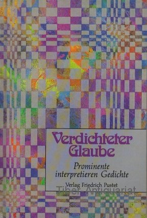 Stock image for Verdichteter Glaube. Prominente interpretieren Gedichte for sale by DER COMICWURM - Ralf Heinig