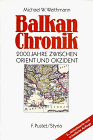 Imagen de archivo de Balkan-Chronik: 2000 Jahre zwischen Orient und Okzident a la venta por medimops