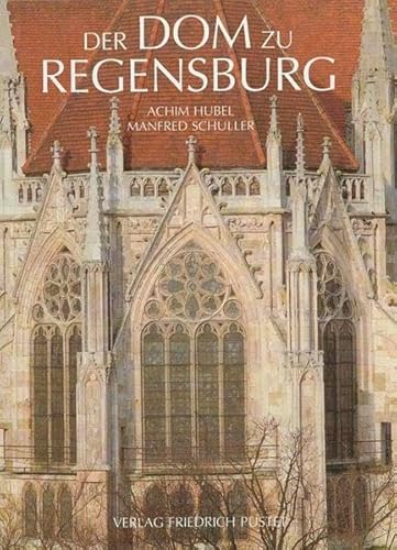 Der Dom zu Regensburg : vom Bauen und Gestalten einer gotischen Kathedrale + Morsbach, Peter, Brandl, Anton J., Kunst in Regensburg (2 BÜCHER) - Hubel, Achim,i1945- ; Schuller, Manfred,i1953-