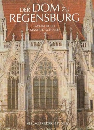 Stock image for Der Dom zu Regensburg: Vom Bauen und Gestalten einer gotischen Kathedrale for sale by medimops