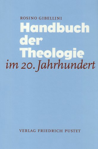 Handbuch der Theologie im 20. Jahrhundert, - Gibellini, Rosino und F Ruelius Peter