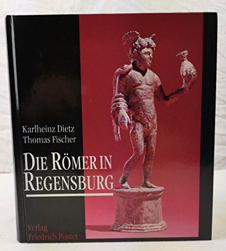Stock image for Die Rmer in Regensburg for sale by medimops