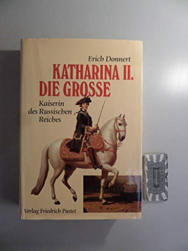 Katharina II., die Große (1729 - 1796) . - signiert, Widmungsexemplar, Erstausgabe Kaiserin des Russischen Reiches., - Donnert, Erich.