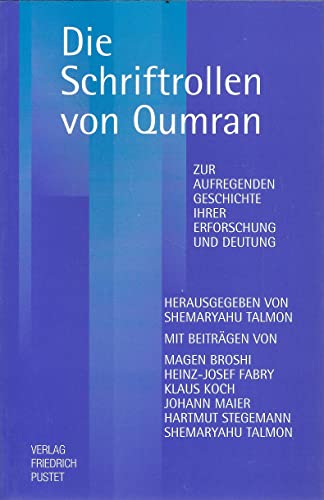 Beispielbild fr Die Schriftrollen von Qumran. Zur aufregenden Geschichte ihrer Erforschung und Deutung zum Verkauf von medimops