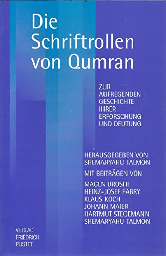 Stock image for Die Schriftrollen von Qumran. Zur aufregenden Geschichte ihrer Erforschung und Deutung for sale by medimops